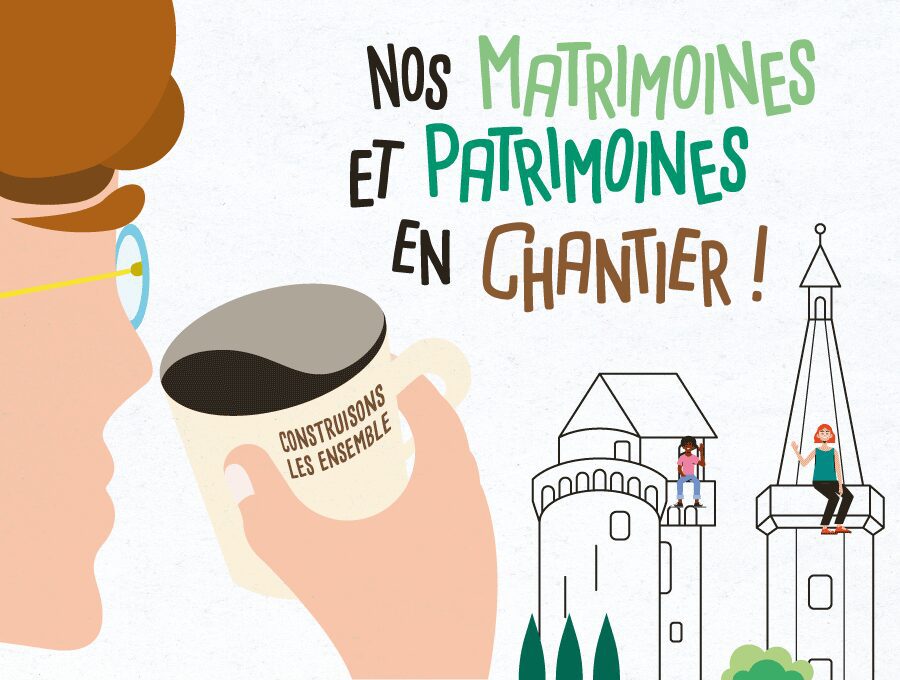 visuel Nos matrimoines et patrimoines en chantier !