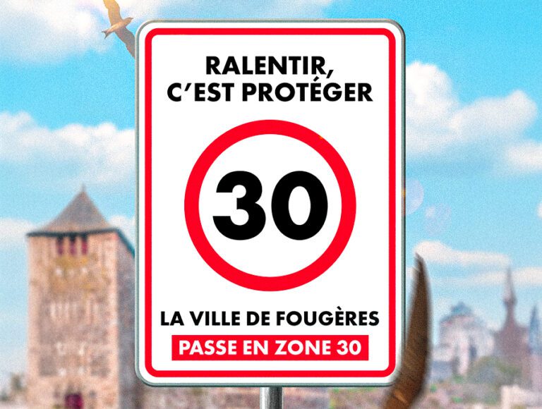 Panneau : Ralentir c'est protéger - la ville de Fouères passe à 30 km/h