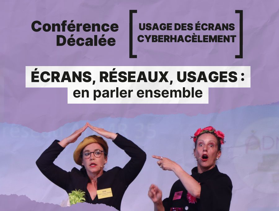 Conférence décalée - "Écrans, réseaux, usages : en parler ensemble"